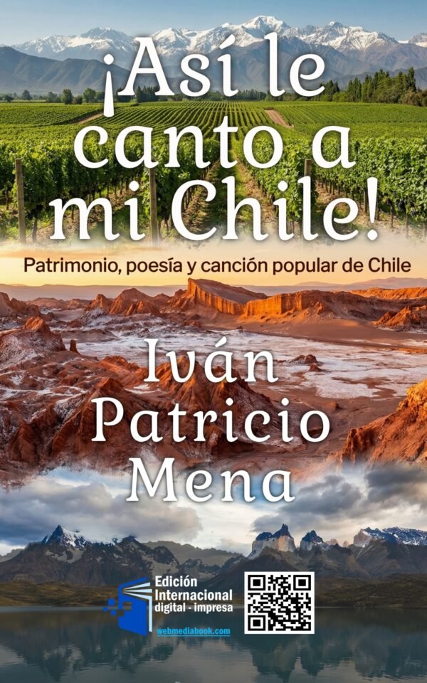 !Así le canto a mi Chile¡ Iván Patricio Mena
